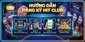 Hướng dẫn đăng ký Hit Club