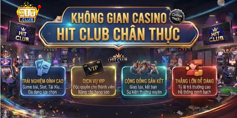 Không gian Casino HIT CLUB chân thực